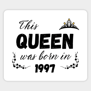 Queen born in 1997 Magnet